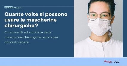 quante volte si possono usare le mascherine chirurgiche